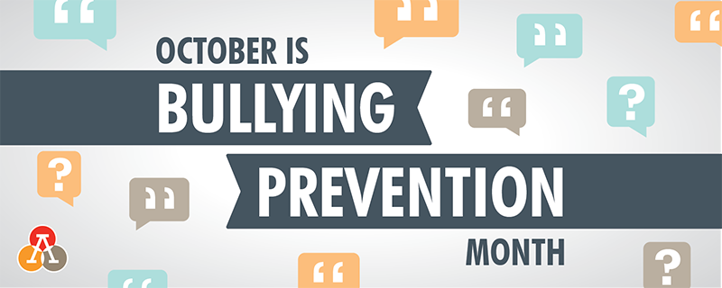 October is Bullying Prevention Month