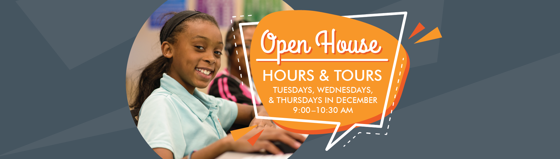 Open House Hours & Tours